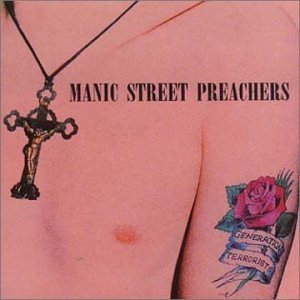 MANIC STREET PREACHERS/GENERATION TERRORISTS